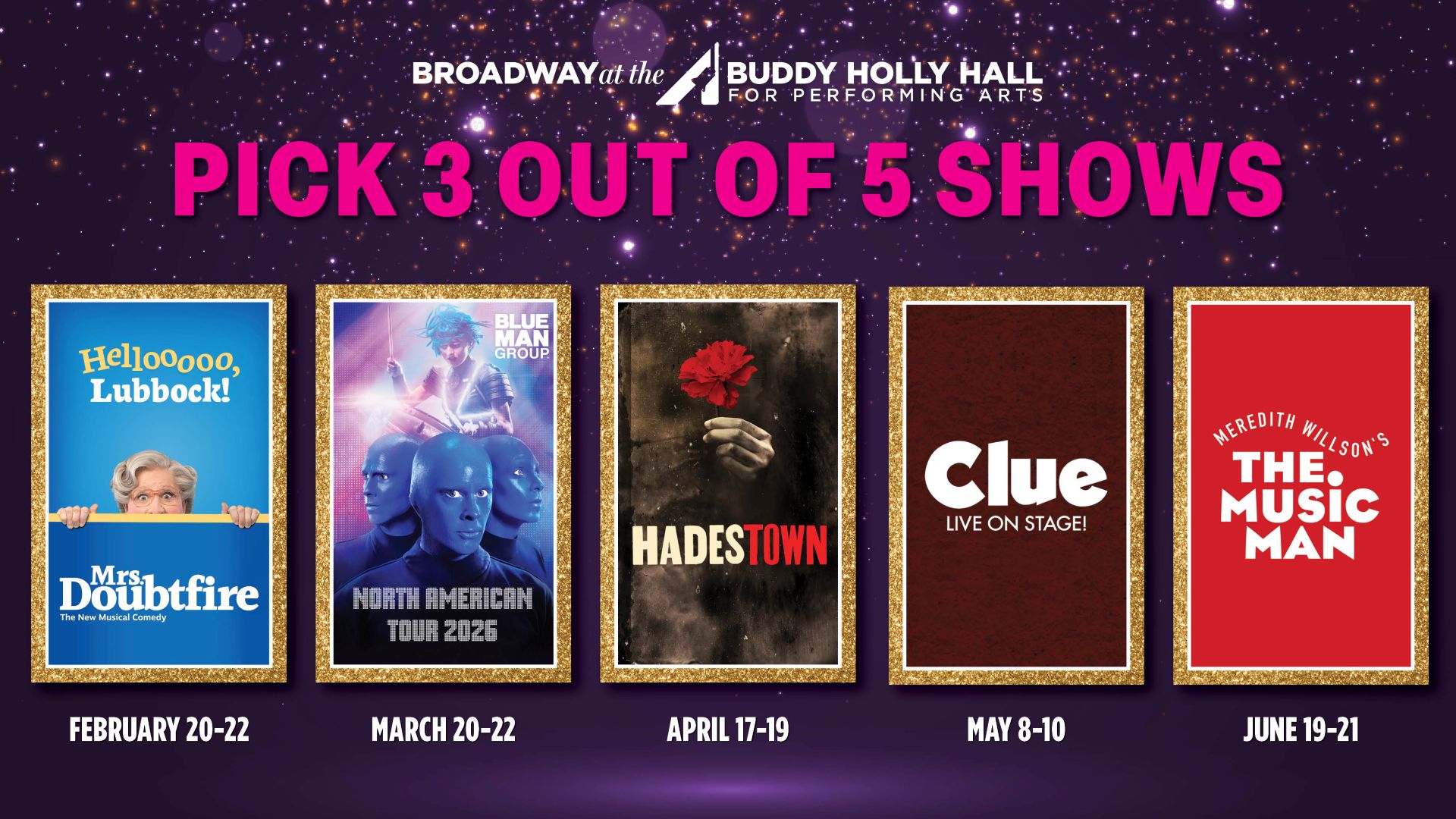 Broadway at the Buddy Holly Hall - Lubbock, TX - Pick 3 out of 5 Shows Season Membership